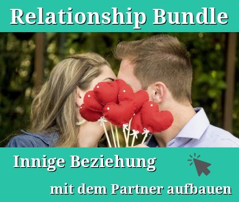 Relationship Bundle - Innige Beziehung mit dem Partner aufbauen.