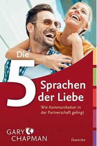 Die fünf Sprachen der Liebe von Gary Chapman