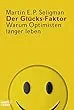 Der Glücks-Faktor von Martin E.P. seligmann