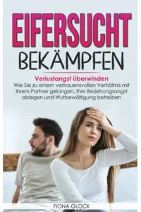 EIFERSUCHT BEKÄMPFEN von Fiona Glock